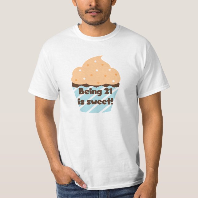 Being 21 is Sweet Birthday T-shirts and Gifts (Front)