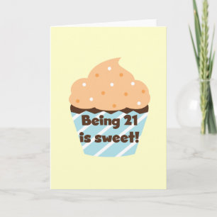 Being 21 is Sweet Birthday T-shirts and Gifts Card