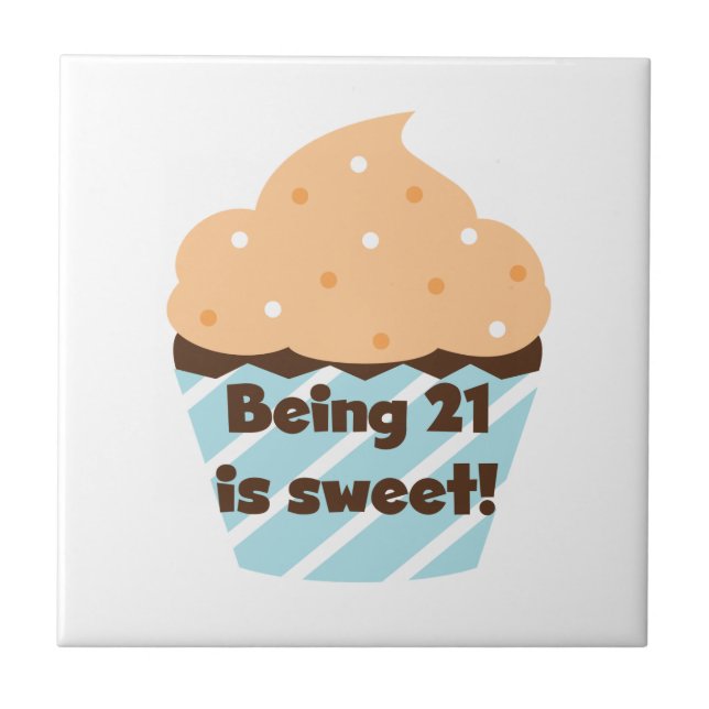 Being 21 is Sweet Birthday T-shirts and Gifts Tile (Front)