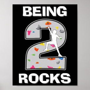 Being 2 Years Old Rocks Rock Climber 2nd Birthday  Poster