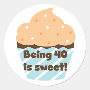 Being 40 is Sweet Birthday T-shirts and Gifts Classic Round Sticker