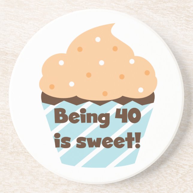 Being 40 is Sweet Birthday T-shirts and Gifts Coaster (Front)
