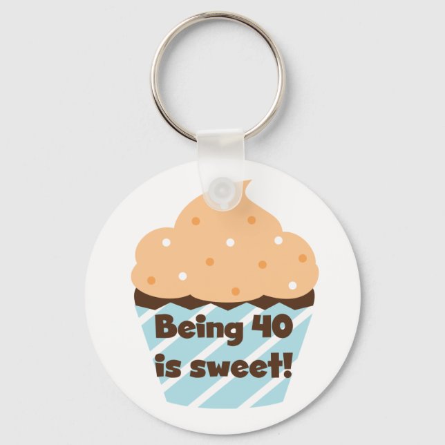 Being 40 is Sweet Birthday T-shirts and Gifts Key Ring (Front)