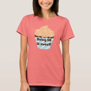 Being 50 is Sweet T-shirts and Gifts
