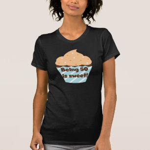 Being 50 is Sweet T-shirts and Gifts