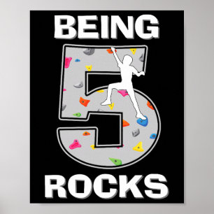 Being 5 Years Old Rocks Rock Climber 5th Birthday Poster