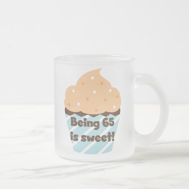 Being 65 is Sweet Birthday T-shirts and Gifts Frosted Glass Coffee Mug (Right)