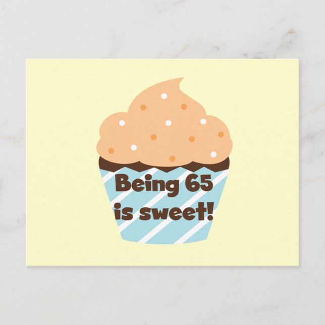 Being 65 is Sweet Birthday T-shirts and Gifts Postcard (Front)