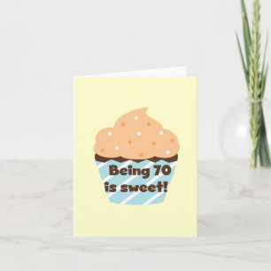 Being 70 is Sweet Birthday T-shirts and Gifts Card
