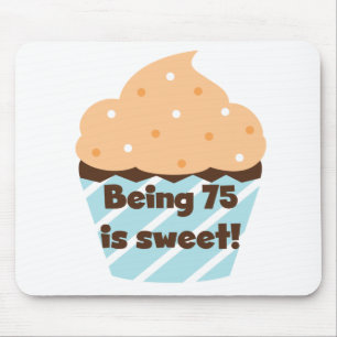 Being 75 is Sweet Birthday T-shirts and Gifts Mouse Mat