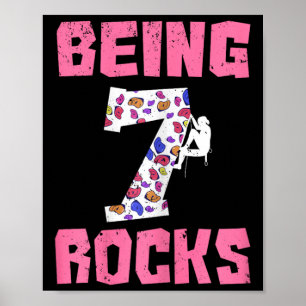 Being 7 Rocks Birthday Girl Climbing Poster
