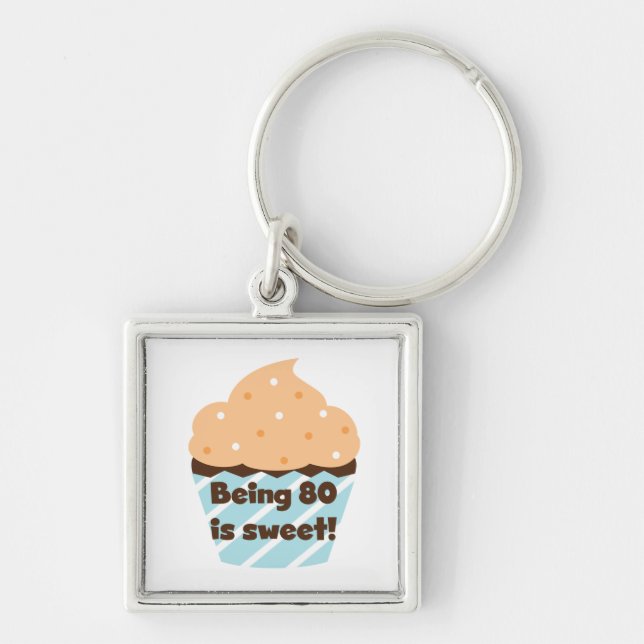 Being 80 is Sweet Birthday T-shirts and Gifts Key Ring (Front)
