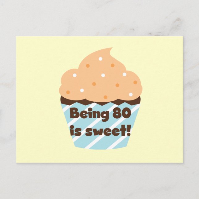Being 80 is Sweet Birthday T-shirts and Gifts Postcard (Front)