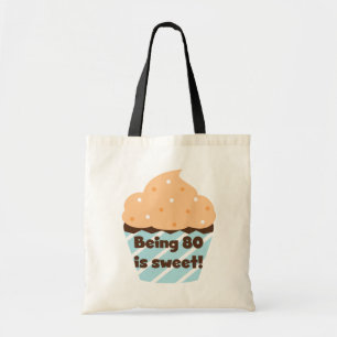 Being 80 is Sweet Birthday T-shirts and Gifts Tote Bag