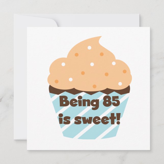 Being 85 is Sweet Birthday T-shirts and Gifts Card (Front)