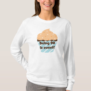 Being 90 is Sweet Birthday T-shirts and Gifts