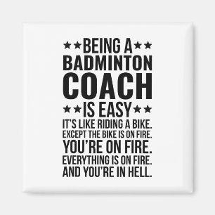 Being A Badminton Coach Job Funny Badminton Instru Magnet