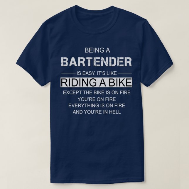 Being A Bartender Is Like Riding A Bike T-Shirt (Design Front)