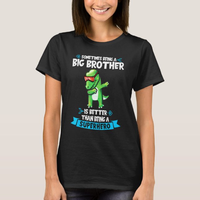 Being A Big Brother Is Better Big Brother 1 T-Shirt (Front)