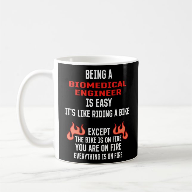Being a Biomedical Engineer Is Easy Engineering Hu Coffee Mug (Left)