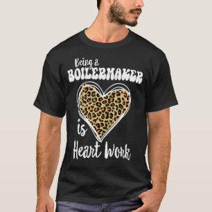 Being a Boilermaker is heart work Love Leopard V-D T-Shirt
