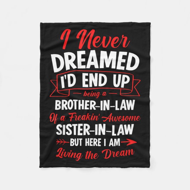 Being A Brother-in-law Of A Freakin' Awesome Siste Fleece Blanket (Front)
