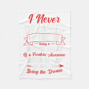 Being A Brother-in-law Of A Freakin Awesome Sister Fleece Blanket