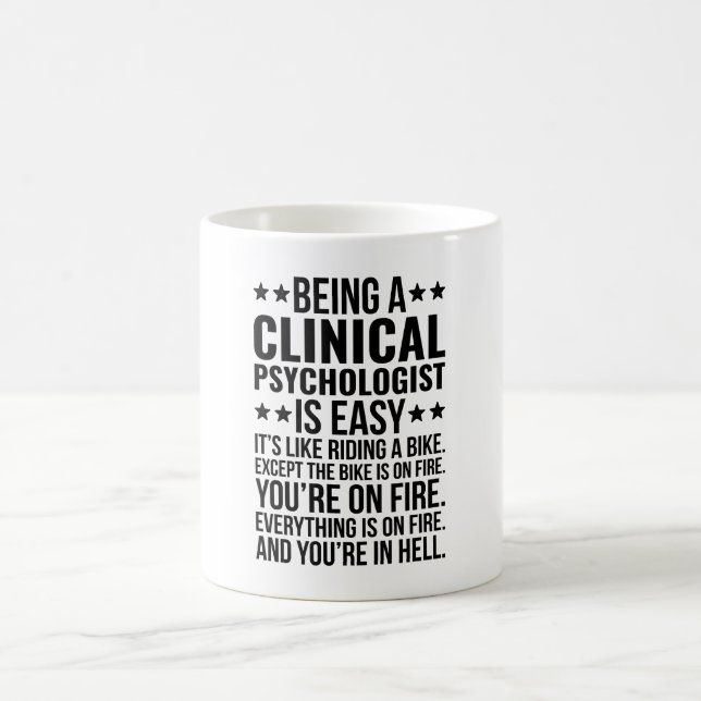 Being A Clinical Psychologist Is Easy It's Like Coffee Mug (Center)