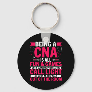 Being A Cna Is All Fun And Games - Cna Medical Nur Key Ring