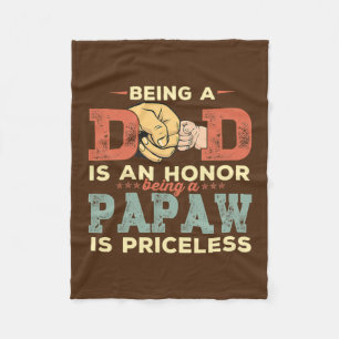 Being A Dad Is An Honor A Papaw Is Priceless Fleece Blanket