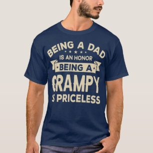 Being a DAD is an HONOR Being a GRAMPY is (6) T-Shirt