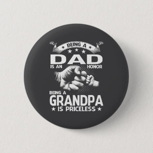 Being A Dad Is An Honor Being A Grandpa Is Pricele 6 Cm Round Badge