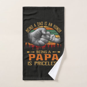 Being A Dad Is An Honour Being A Papa Is Priceless Hand Towel