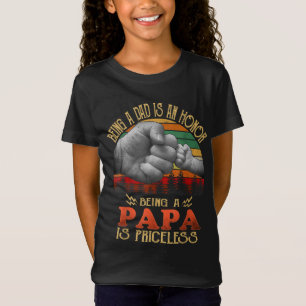 Being A Dad Is An Honour Being A Papa Is Priceless T-Shirt