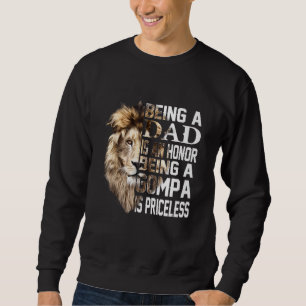 Being A Dad Is An Honour Gompa Is Priceless  Fathe Sweatshirt