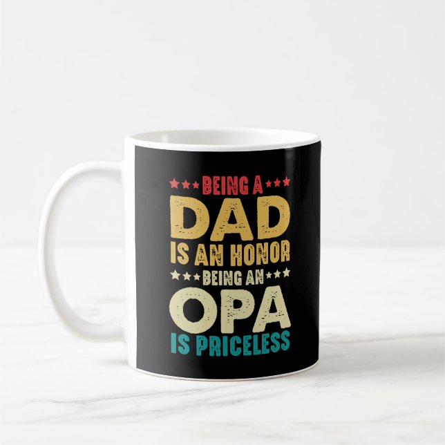 Being A Dad Is Honour Being An Opa Is Priceless Coffee Mug (Left)