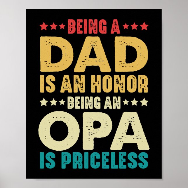 Being A Dad Is Honour Being An Opa Is Priceless Poster (Front)
