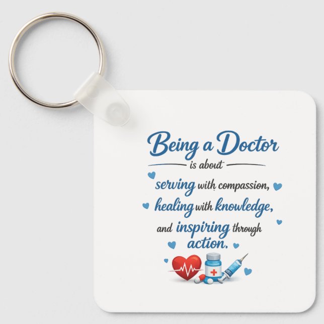Being a Doctor Inspirational Keychain Gift for MD (Front)