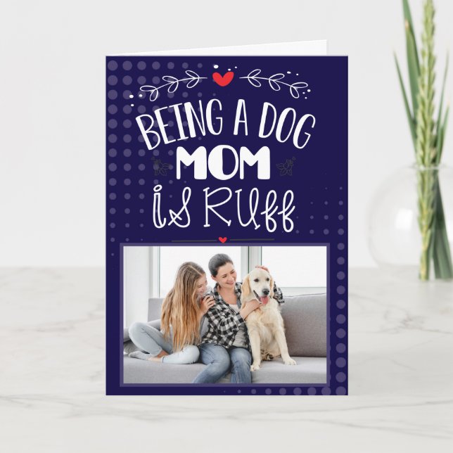Being a dog mum is ruff..Custom Mother's Day Thank You Card (Front)
