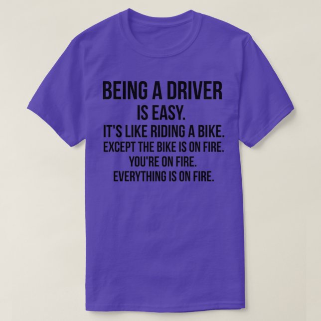 Being a Driver T-Shirt (Design Front)