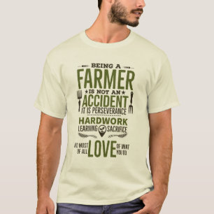 Being A Farmer T-Shirt