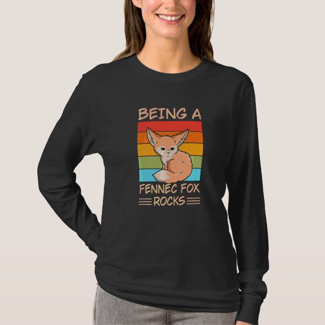 Being A Fennec Fox Rocks For A Fennec Fox T-Shirt (Front)