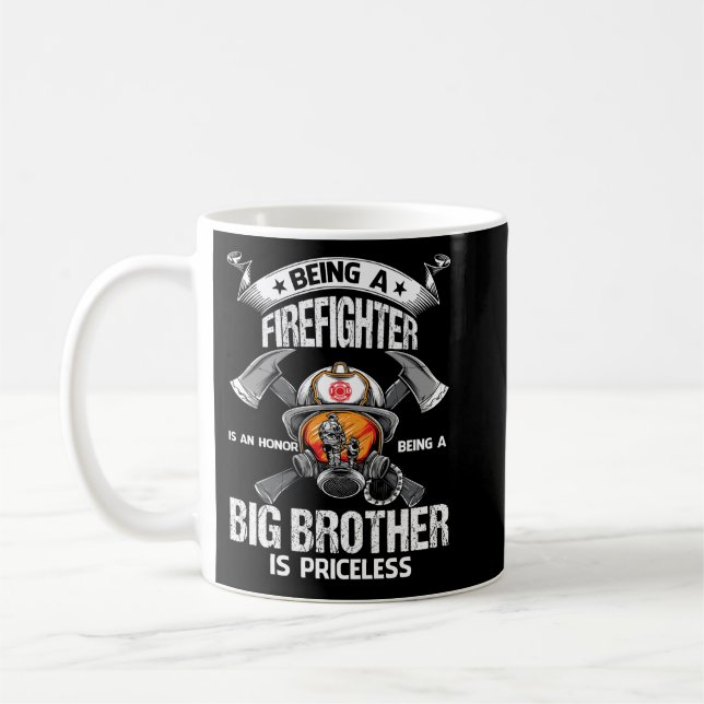 Being A Firefighter is an honour being a BIG BROTH Coffee Mug (Left)
