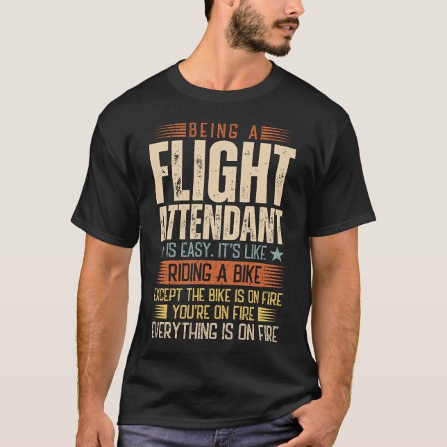 Being A Flight Attendant Is Easy T-Shirt (Front)