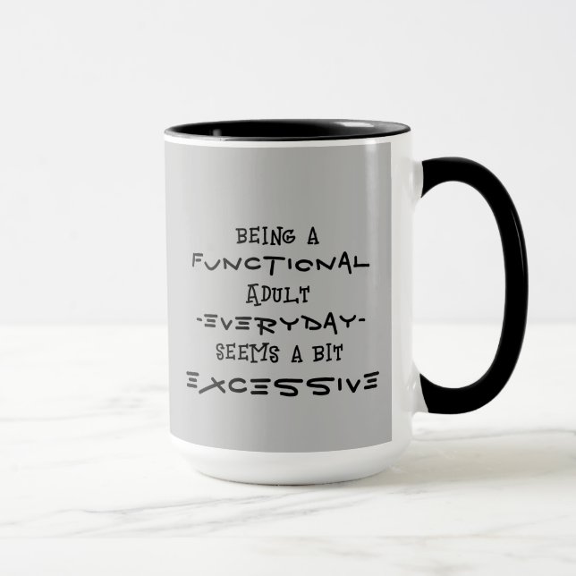 "Being a functional adult..." Coffee/Tea Mug (Right)