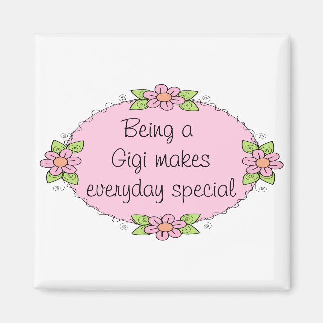 Being a Gigi makes everyday Special Magnet (Front)