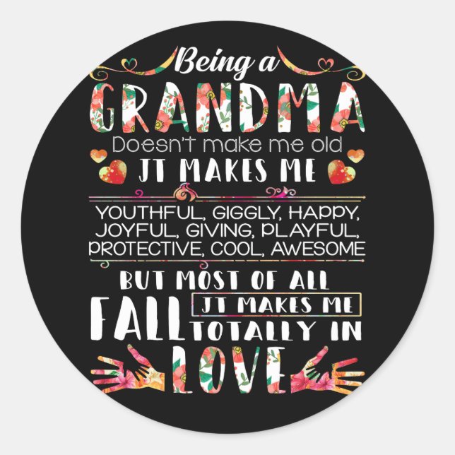 Being A Grandma Doesn't Make Me Old It Makes Me Classic Round Sticker (Front)