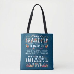 Being A Grandma Doesn't Make Me Old It Makes Me Tote Bag