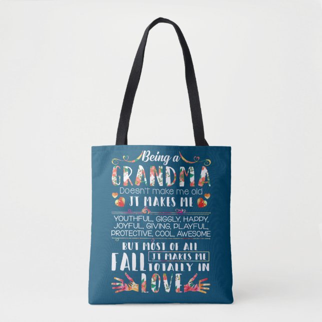Being A Grandma Doesn't Make Me Old It Makes Me Tote Bag (Front)