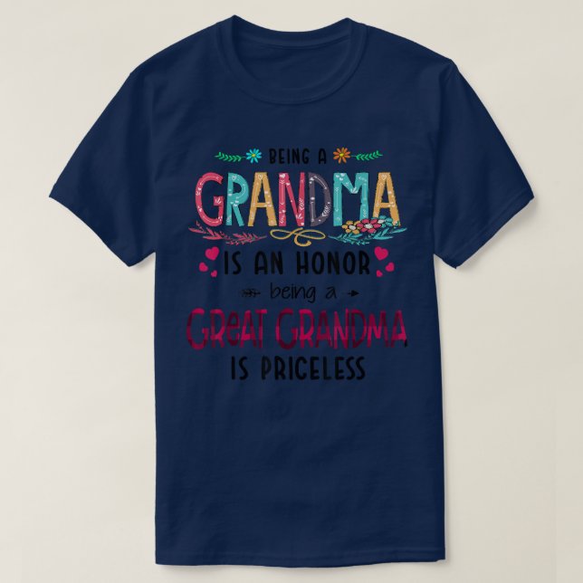 Being A Grandma Is An Honour Being Great Grandma I T-Shirt (Design Front)